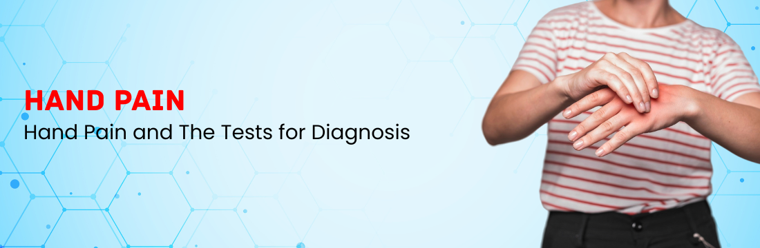 Hand Pain and The Tests for Diagnosis